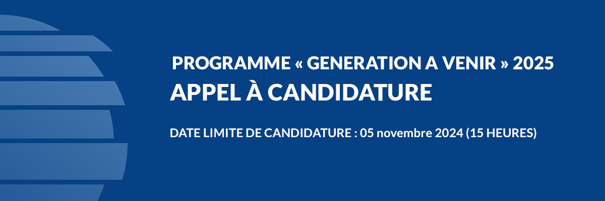 PROGRAMME « GENERATION A VENIR » 2025